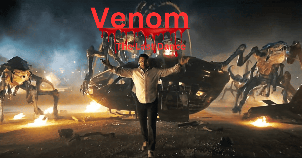 Venom: The Last Dance| marvel |super hero |