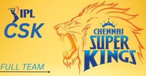 Chennai Super Kings IPL Team 2025: पूरी टीम, नीलामी अपडेट्स और खिलाड़ियों की सूची